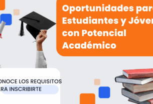 Oportunidades para Estudiantes y Jóvenes con Potencial Académico