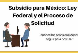 Subsidio para México: Ley Federal y el Proceso de Solicitud