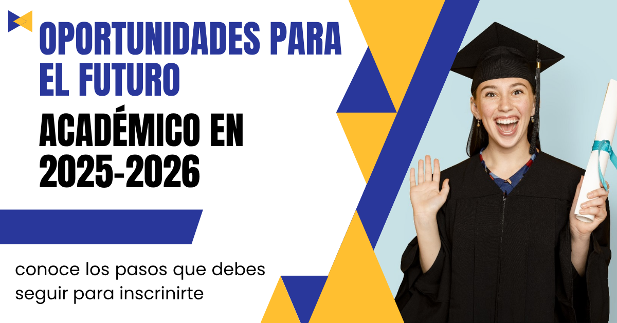 Oportunidades para el Futuro Académico en 2025-2026